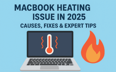 MacBook Heating Issue in 2025 | Causes, Fixes & Expert Tips